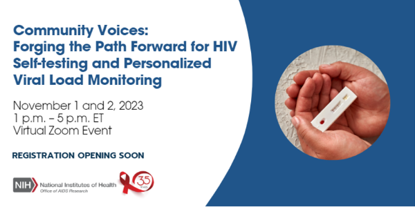Community Voices – Forging the Path Forward for HIV Self-testing and Personalized Viral Load Monitoring